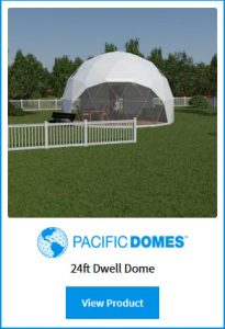 Pacific Domes - 24ft Dwell Dome
